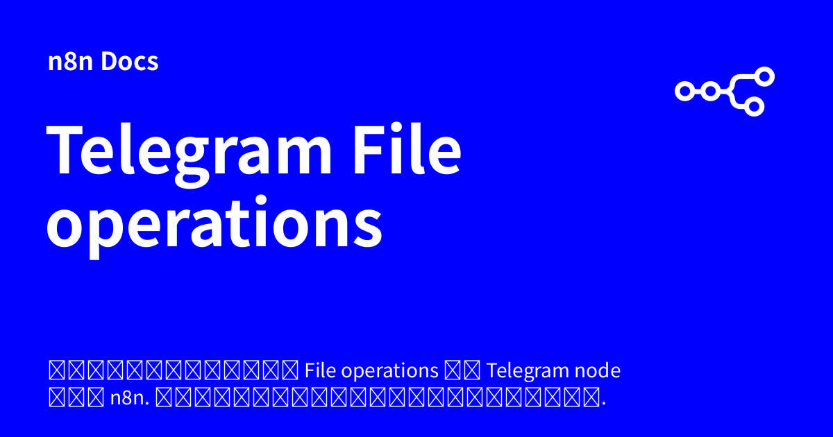 Telegram File operations | n8n Docs